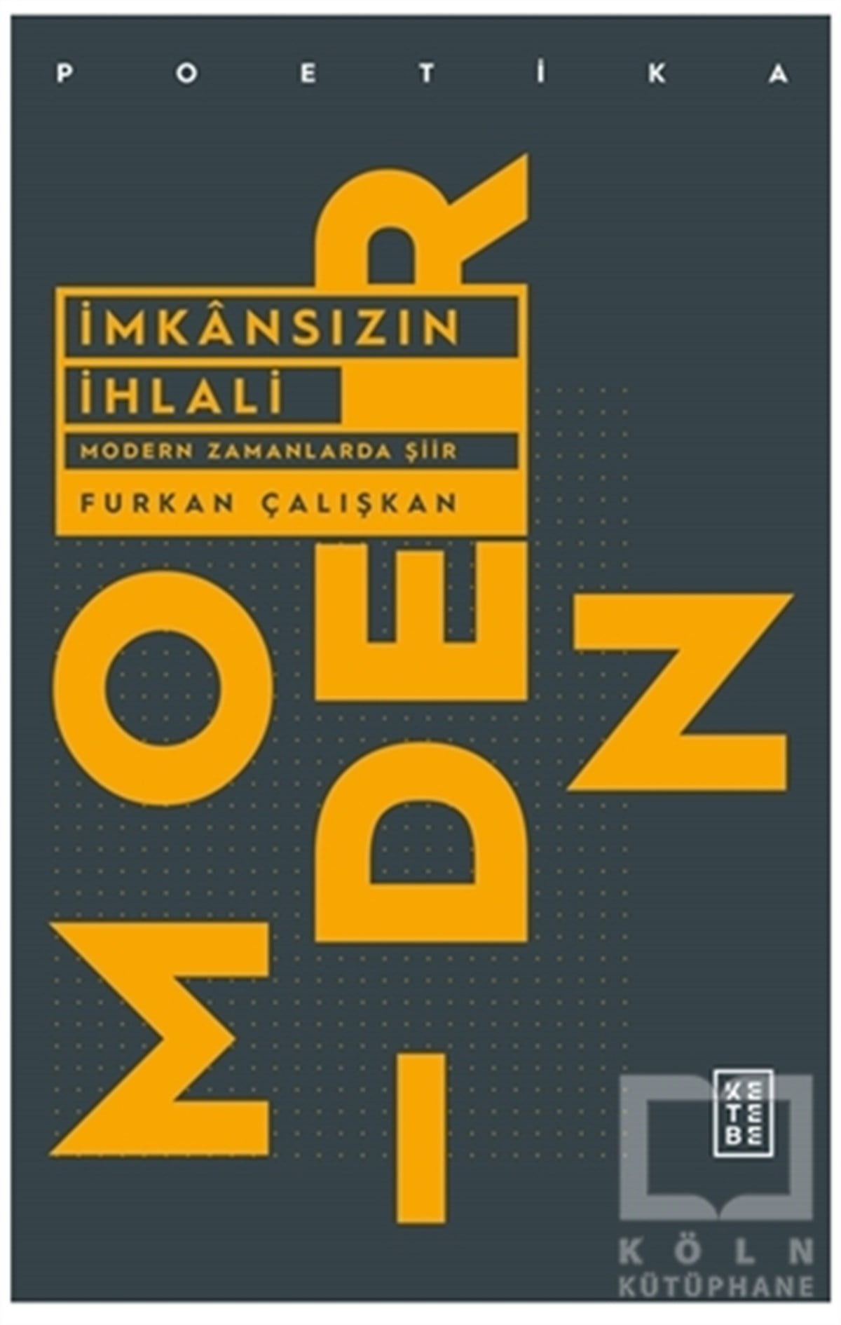 Furkan ÇalışkanAraştırma-İnceleme-Referansİmkansızın İhlali