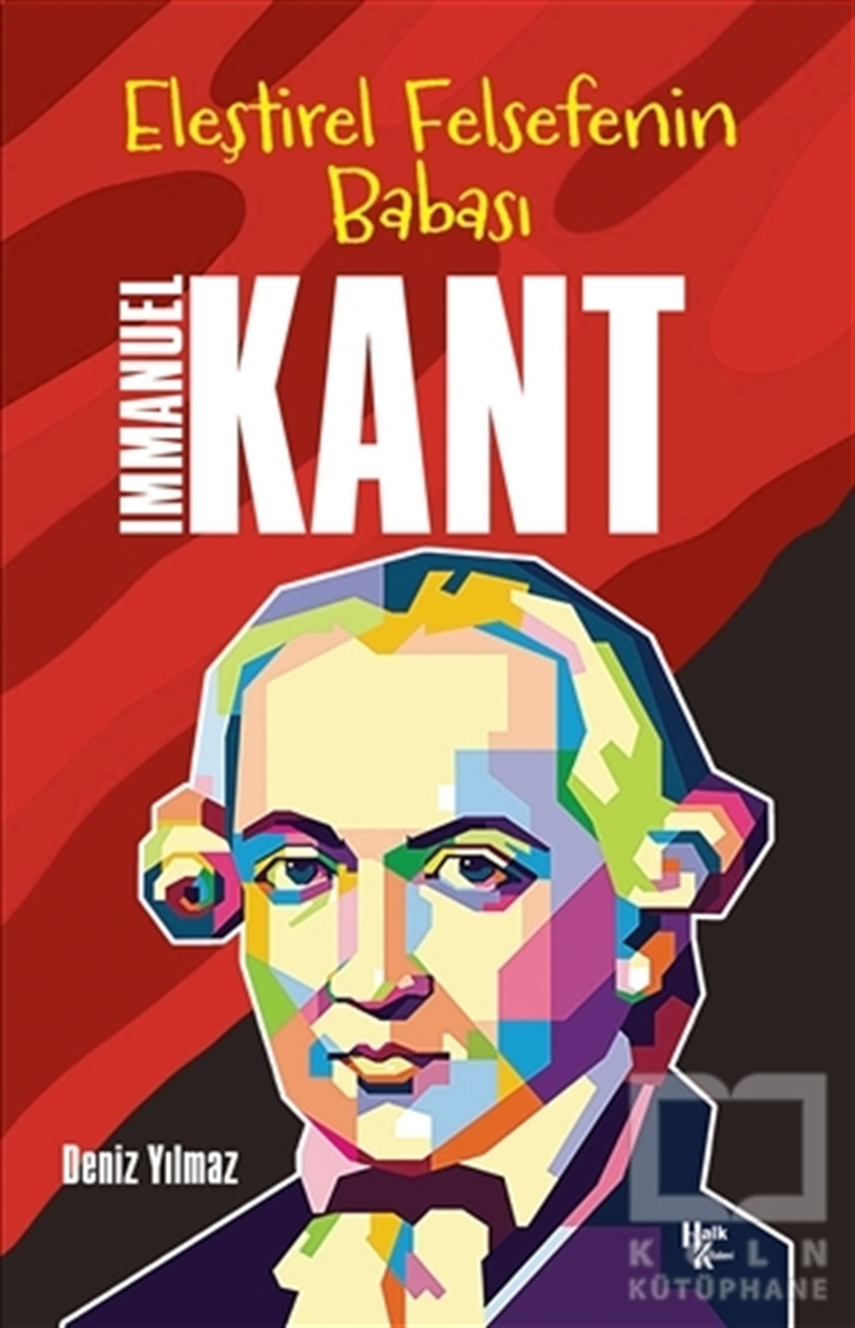 Deniz YılmazFilozof Biyografileriİmmanuel Kant - Eleştirel Felsefenin Babası