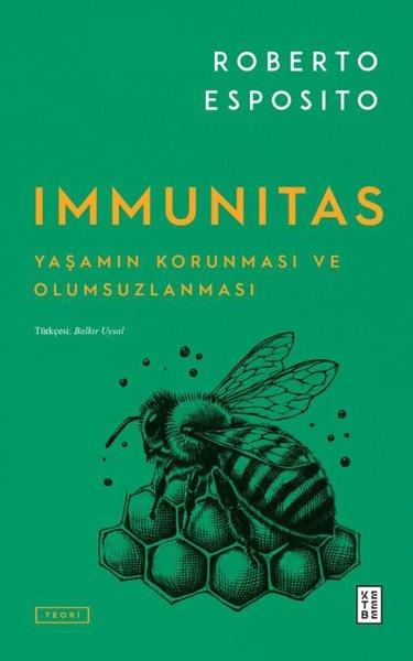 Roberto EspositoFelsefe BilimiImmunitas - Yaşamın Korunması ve Olumsuzlanması