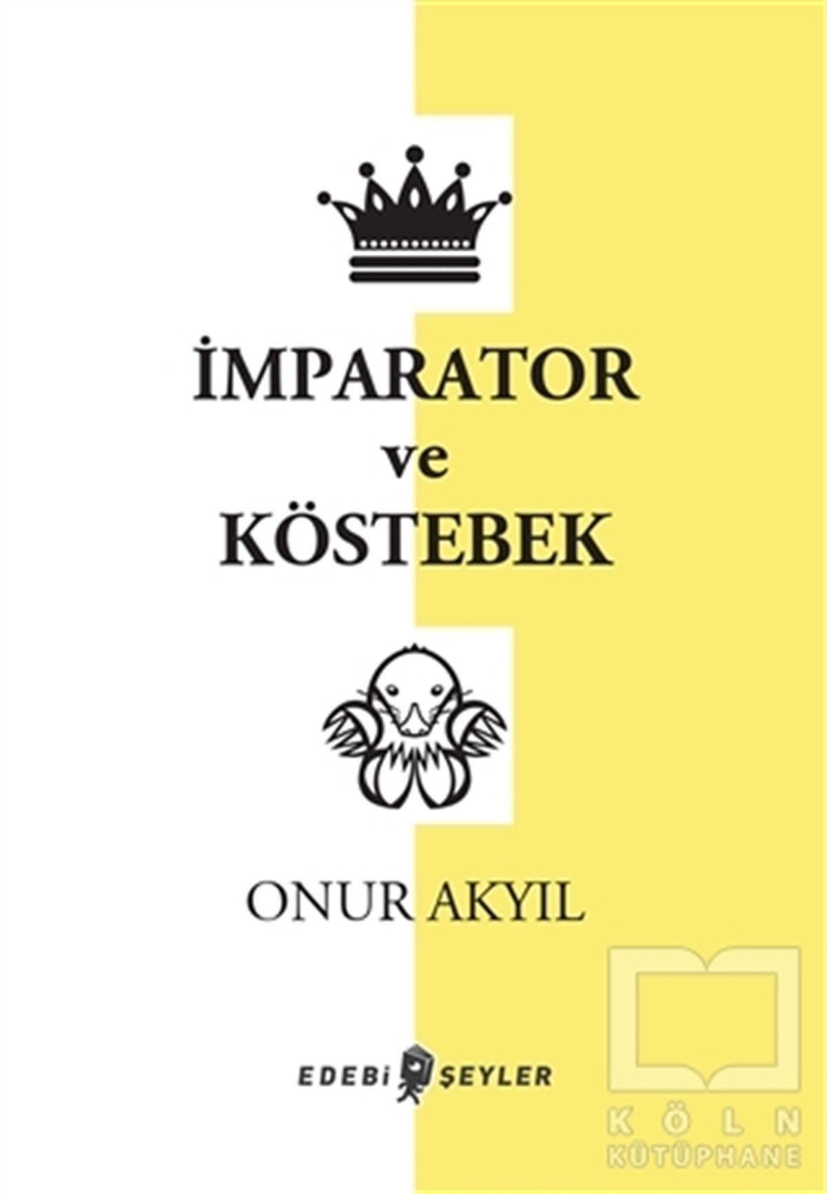 Onur AkyılÖyküİmparator ve Köstebek