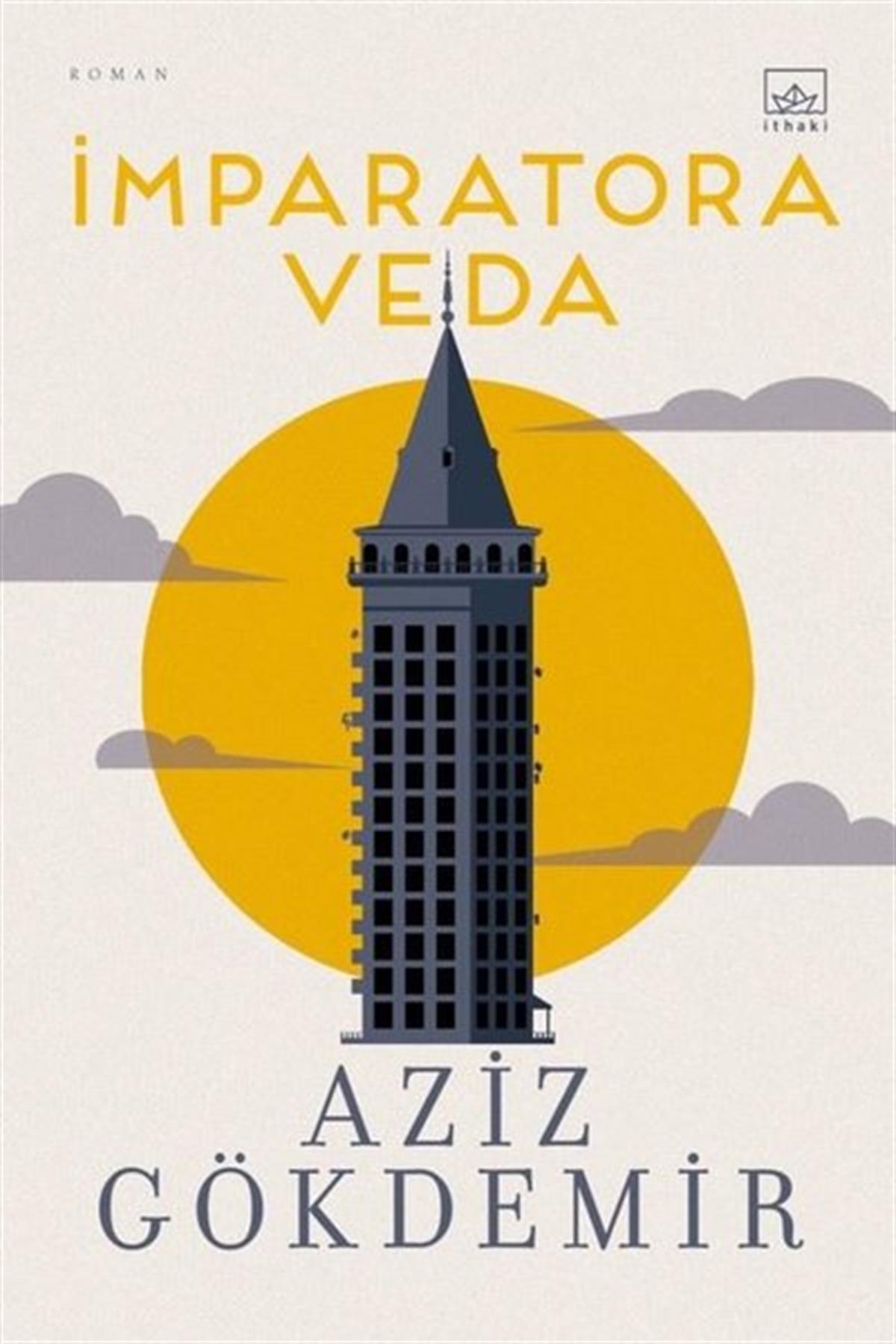 Aziz GökdemirTürkiye Romanİmparatora Veda