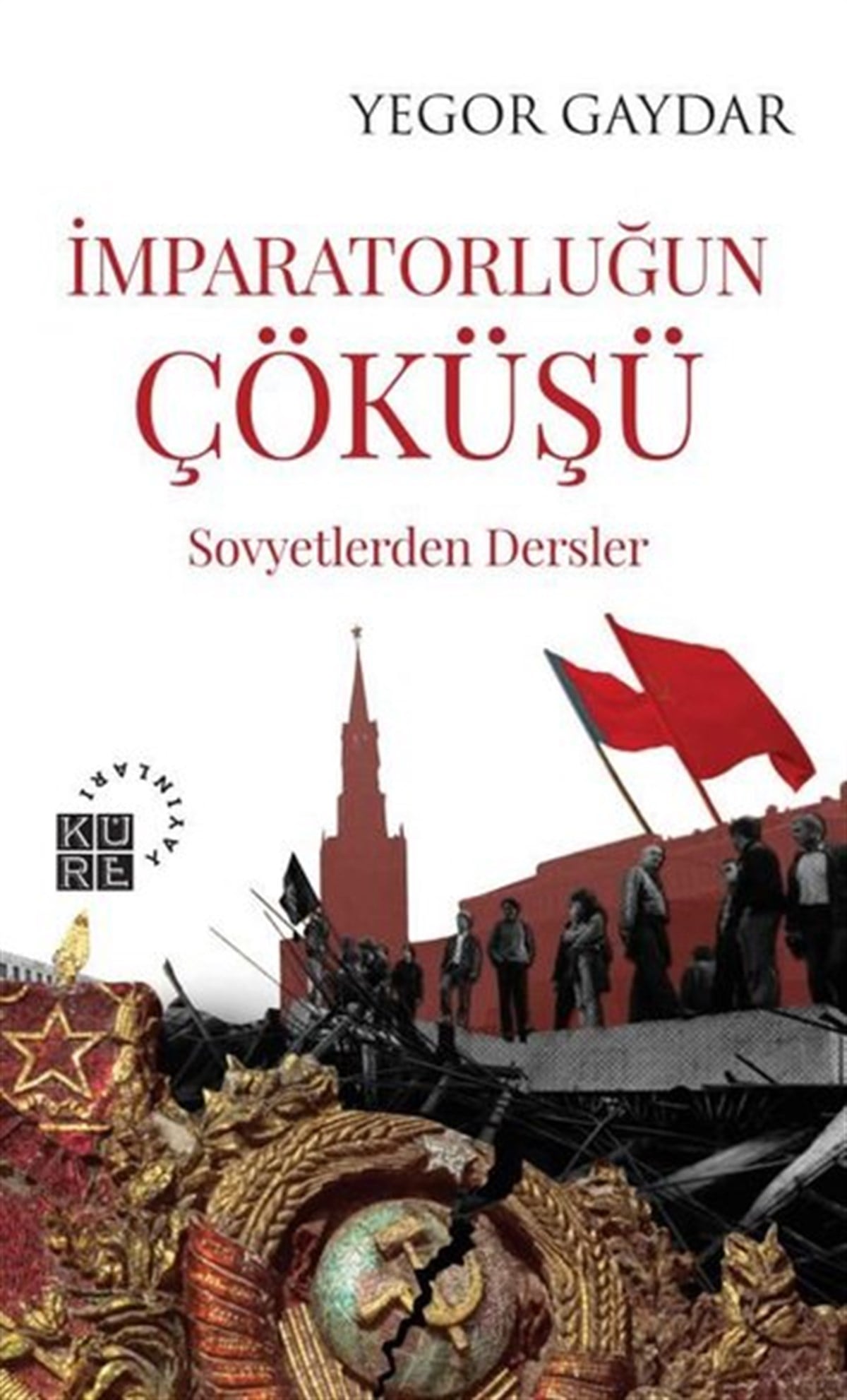 Yegor GaydarDünya Siyaseti ve Politikasıİmparatorluğun Çöküşü - Sovyetlerden Dersler