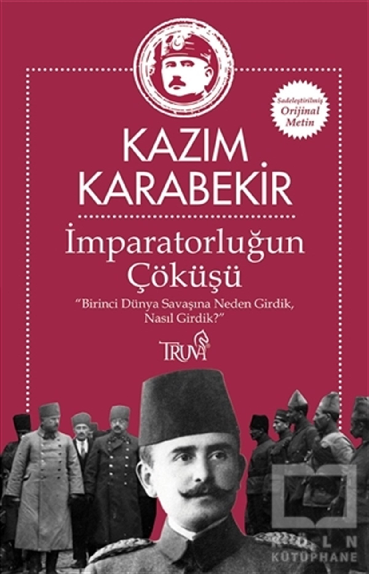 Kazım KarabekirTarihi Romanlarİmparatorluğun Çöküşü