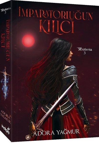 Adora YağmurFantastik Kitaplar & Fantastik Romanlarİmparatorluğun Kılıcı - Wisteria 3