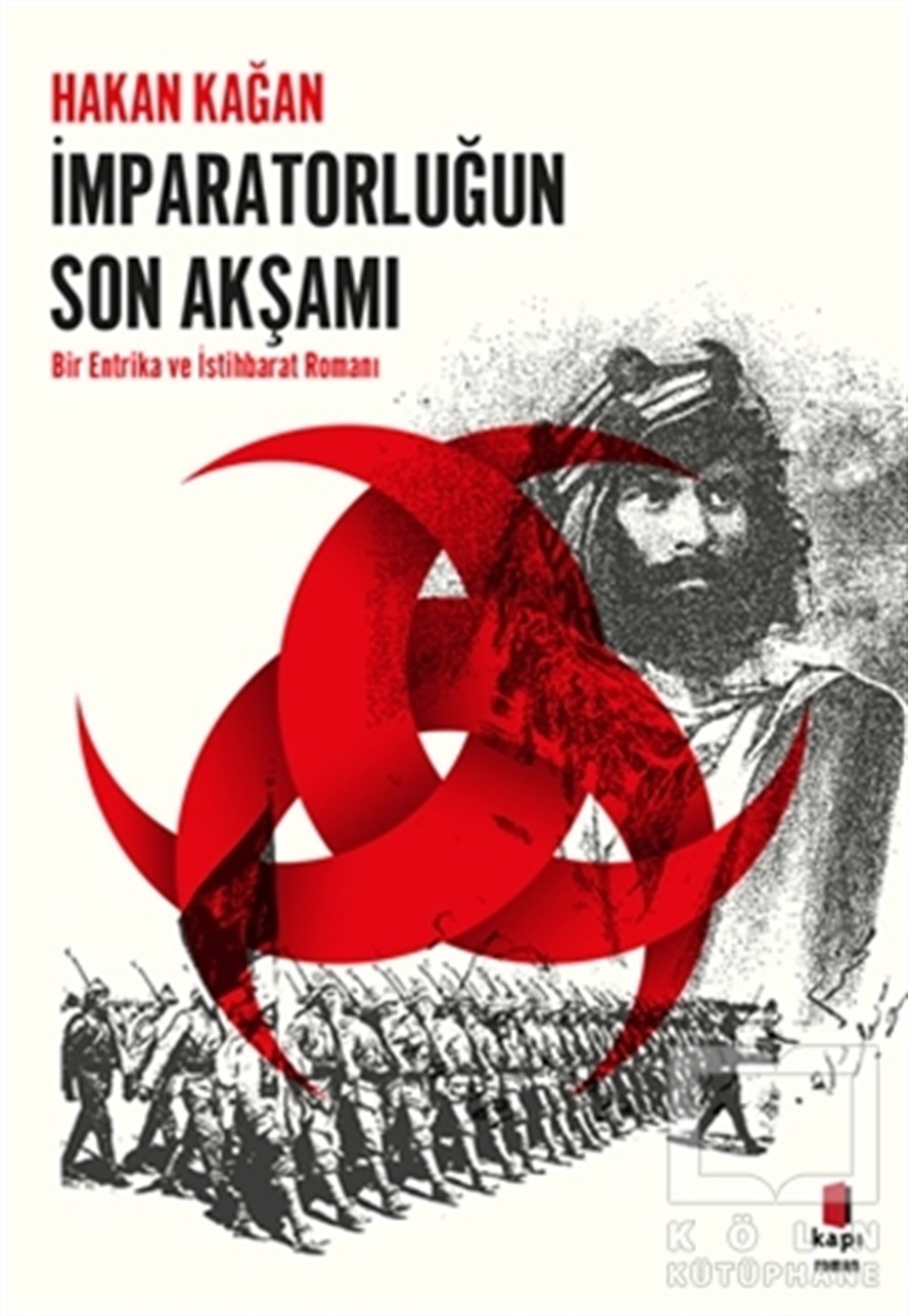 Hakan KağanTarihsel Romanlarİmparatorluğun Son Akşamı