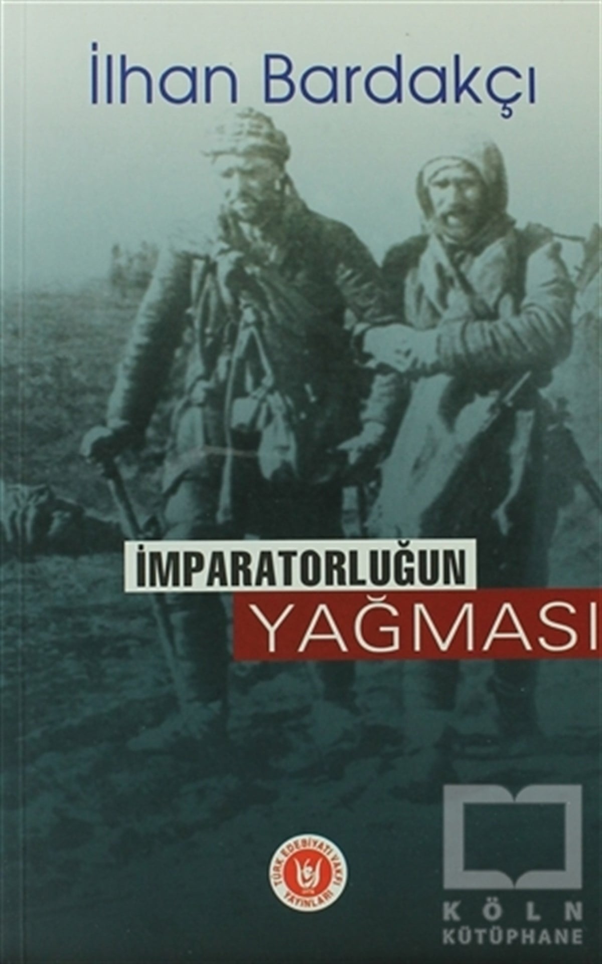 İlhan BardakçıOsmanlı Tarihiİmparatorluğun Yağması