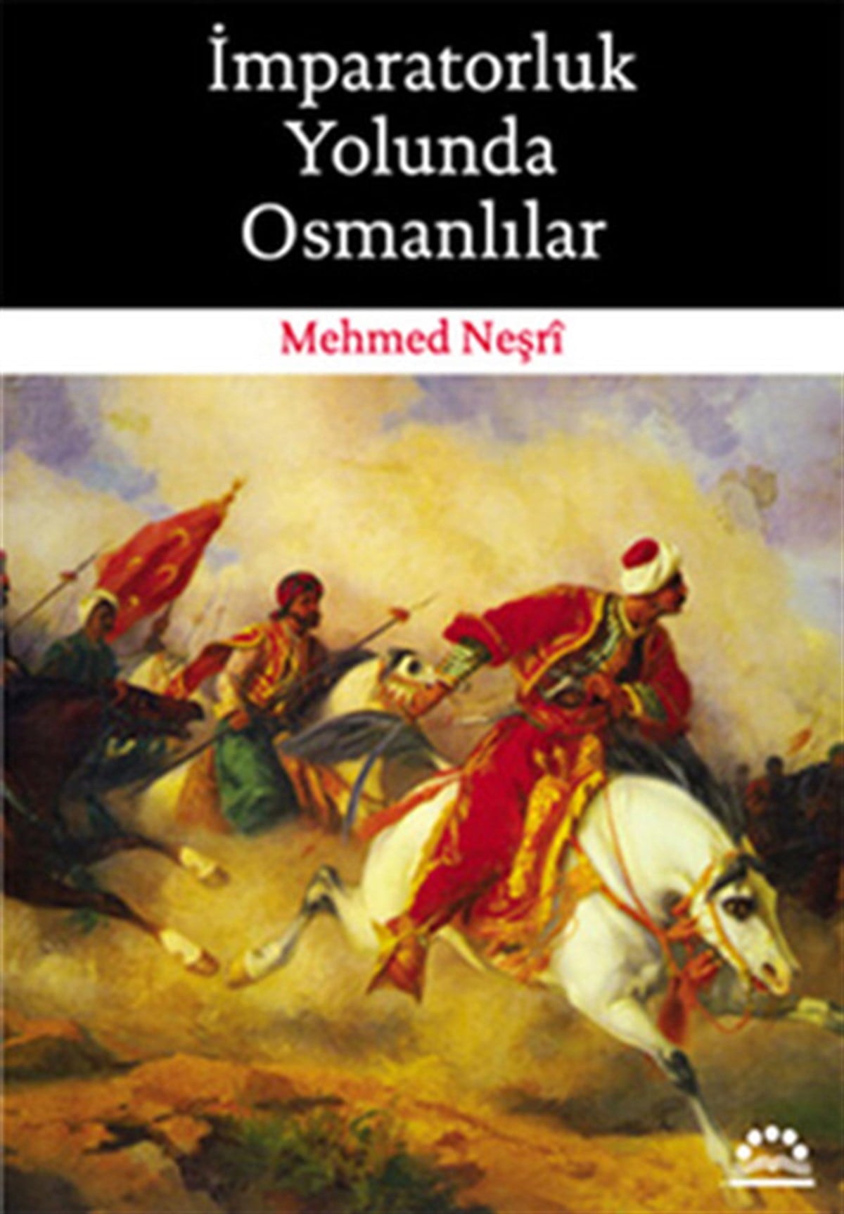Mehmed NeşriOsmanli Tarihiİmparatorluk Yolunda Osmanlılar