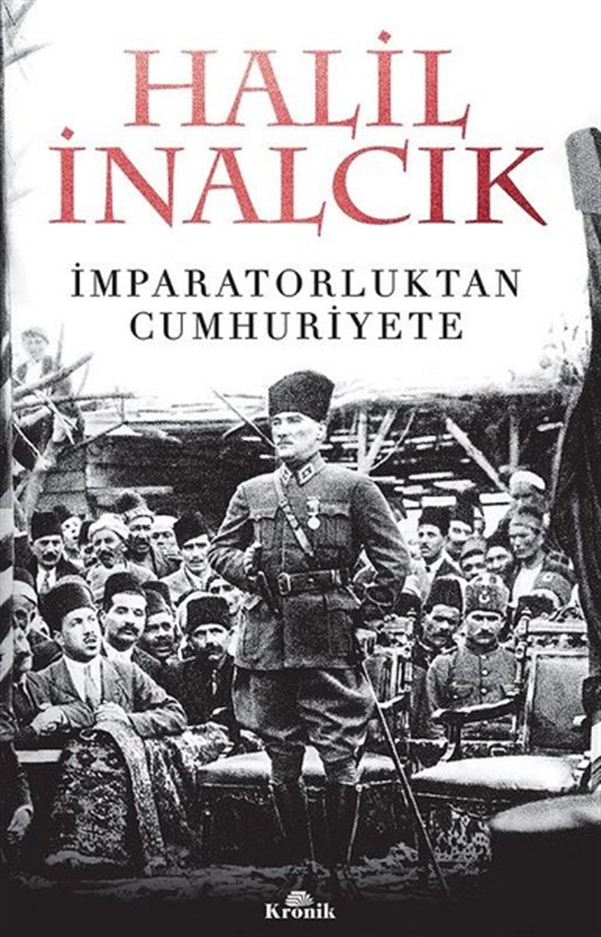 Halil İnalcıkTürkiye ve Cumhuriyet Tarihi Kitaplarıİmparatorluktan Cumhuriyete