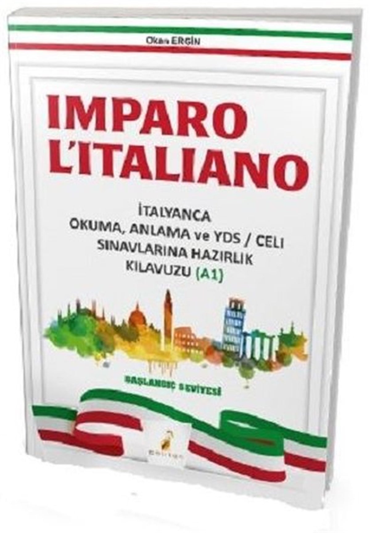 Okan ErginYDSImparo L'italiano-İtalyanca Okuma Anlama ve YDS Sınavlarına Hazırlık Kılavuzu A1