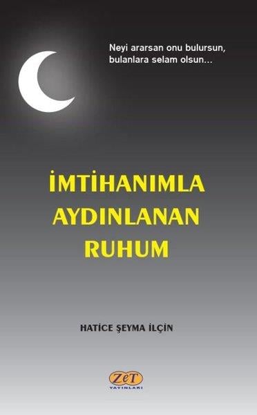 Hatice Şeyma İlçinTürk Romaniİmtihanımla Aydınlanan Ruhum