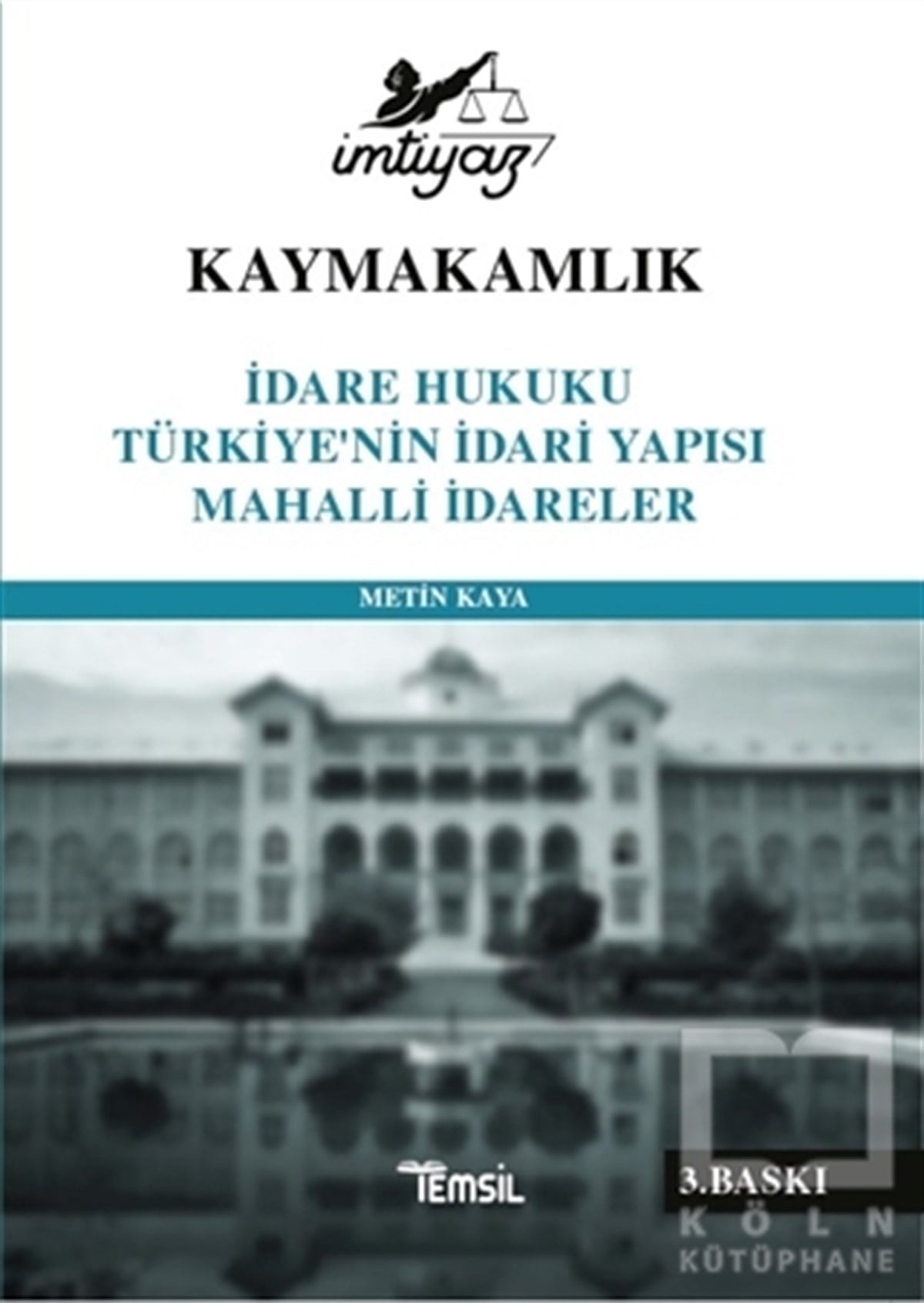 Metin KayaHukuk Üzerine Kitaplarİmtiyaz - Kaymakamlık