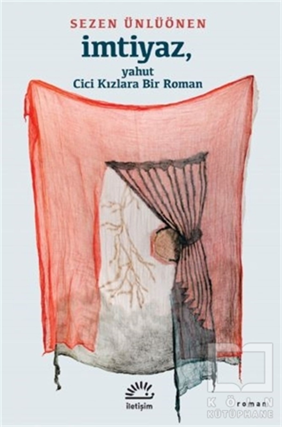 Sezen ÜnlüönenTürkçe Romanlarİmtiyaz, Yahut Cici Kızlara Bir Roman