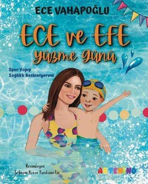 Ece VahapoğluEgitim Etkinlik Kitaplariİmzalı - Ece ve Efe Yüzme Günü - Spor Yayıp Sağlıklı Besleniyorum