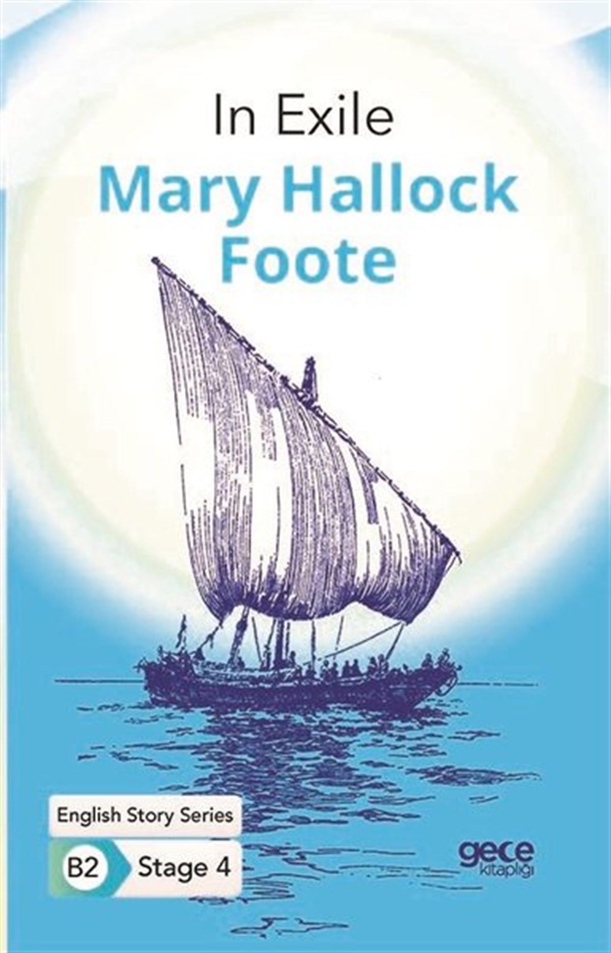 Mary Hallock FootePhrase Book and LanguageIn Exile - English Story Series B2 - Stage 4