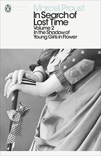 Marcel ProustLiteratureIn Search of Lost Time: Volume 2 : In the Shadow of Young Girls in Flower