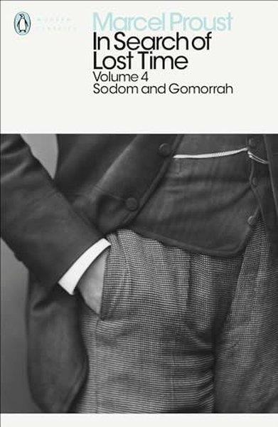 Marcel ProustLiteratureIn Search of Lost Time: Volume 4 : Sodom and Gomorrah