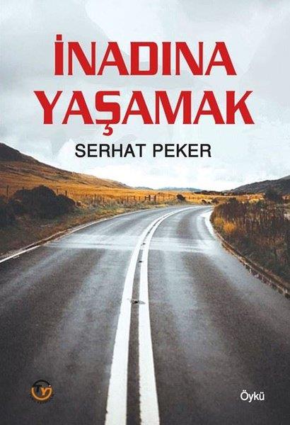 Serhat PekerTürk Romaniİnadına Yaşamak