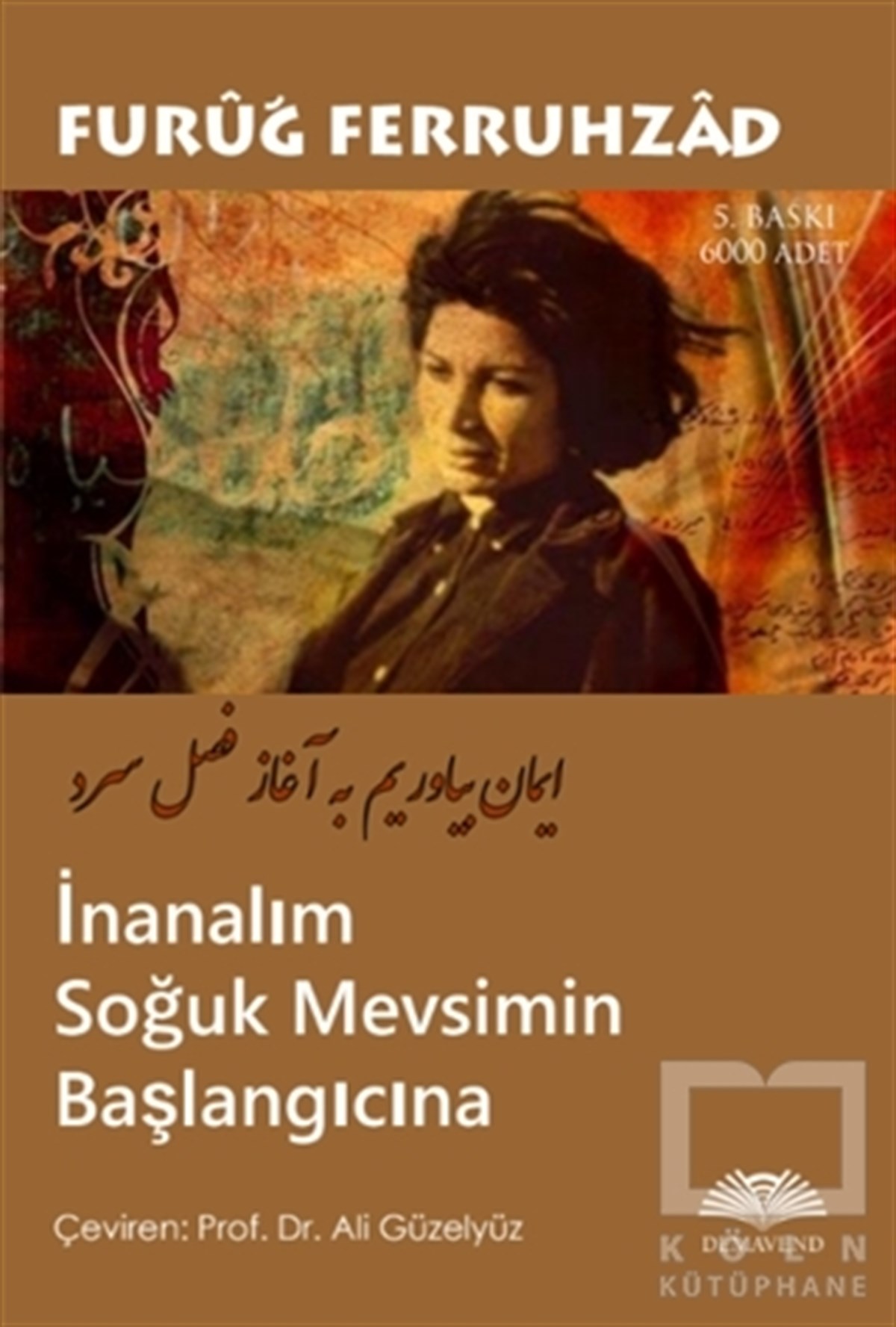 Furuğ FerruhzadŞiirİnanalım Soğuk Mevsimin Başlangıcına