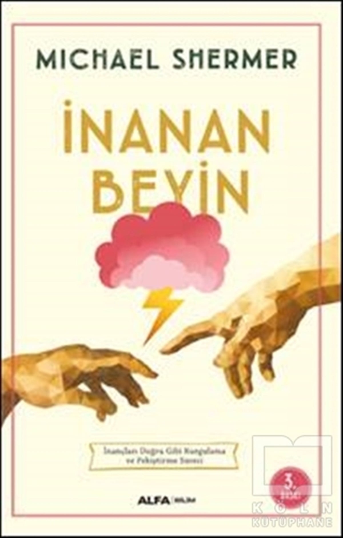 Michael ShermerBilim Tarihiİnanan Beyin
