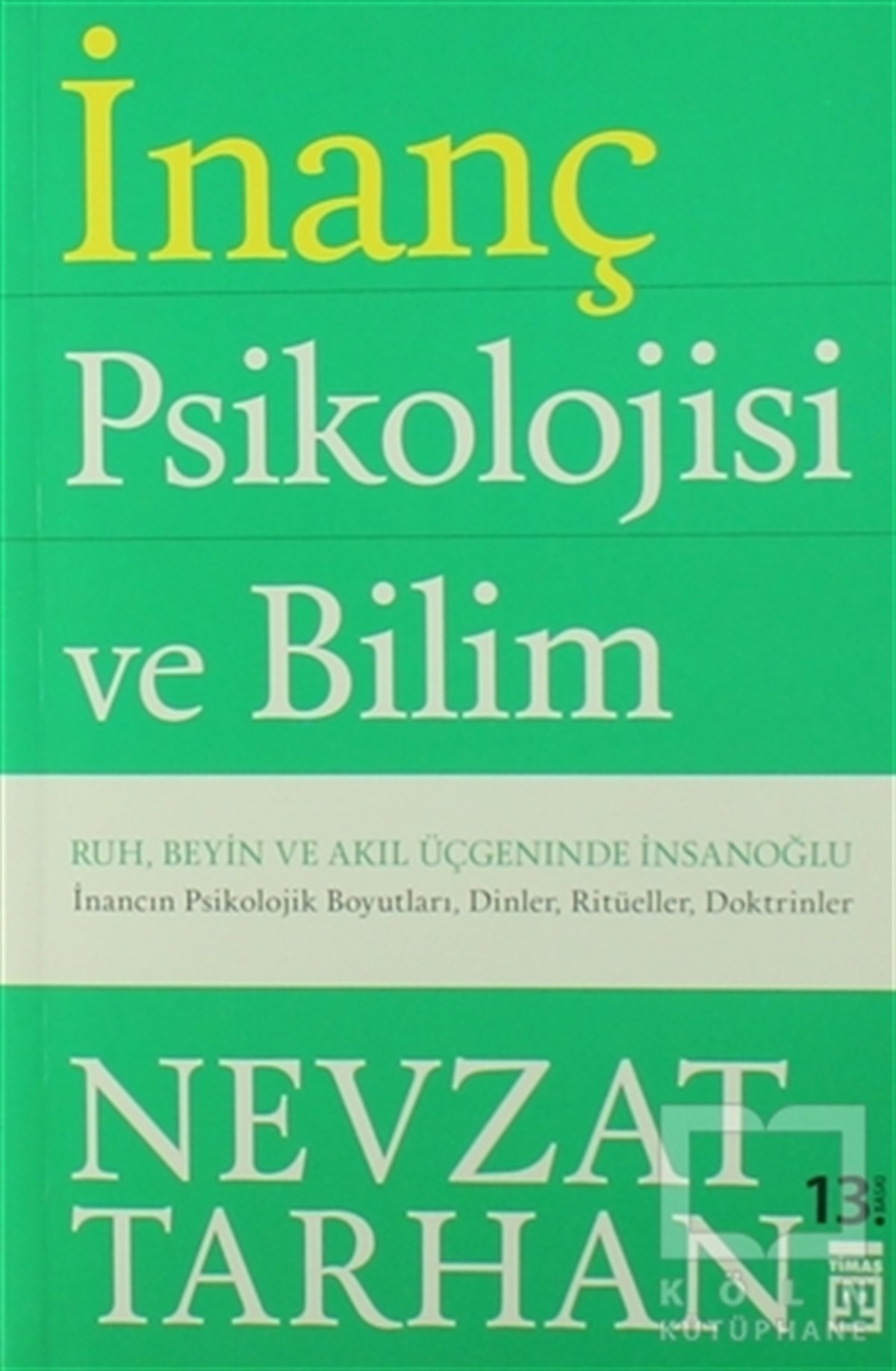 Nevzat TarhanDiğerİnanç Psikolojisi