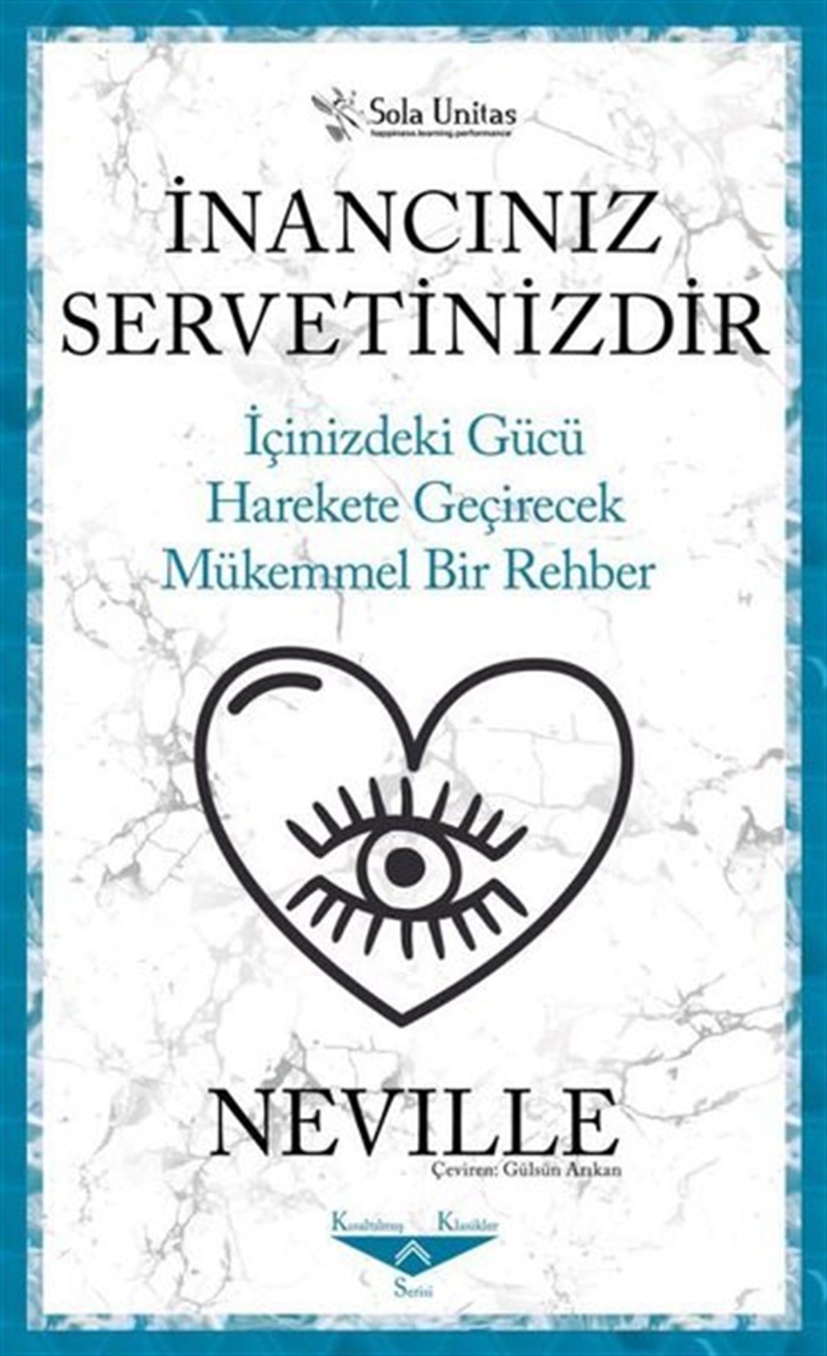 NevilleKişisel Gelişim Kitaplarıİnancınız Servetinizdir - İçinizdeki Gücü Harekete Geçirecek Mükemmel Bir Rehber