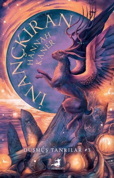 Hannah KanerFantastik Kitaplar & Fantastik Romanlarİnançkıran - Düşmüş Tanrılar 3