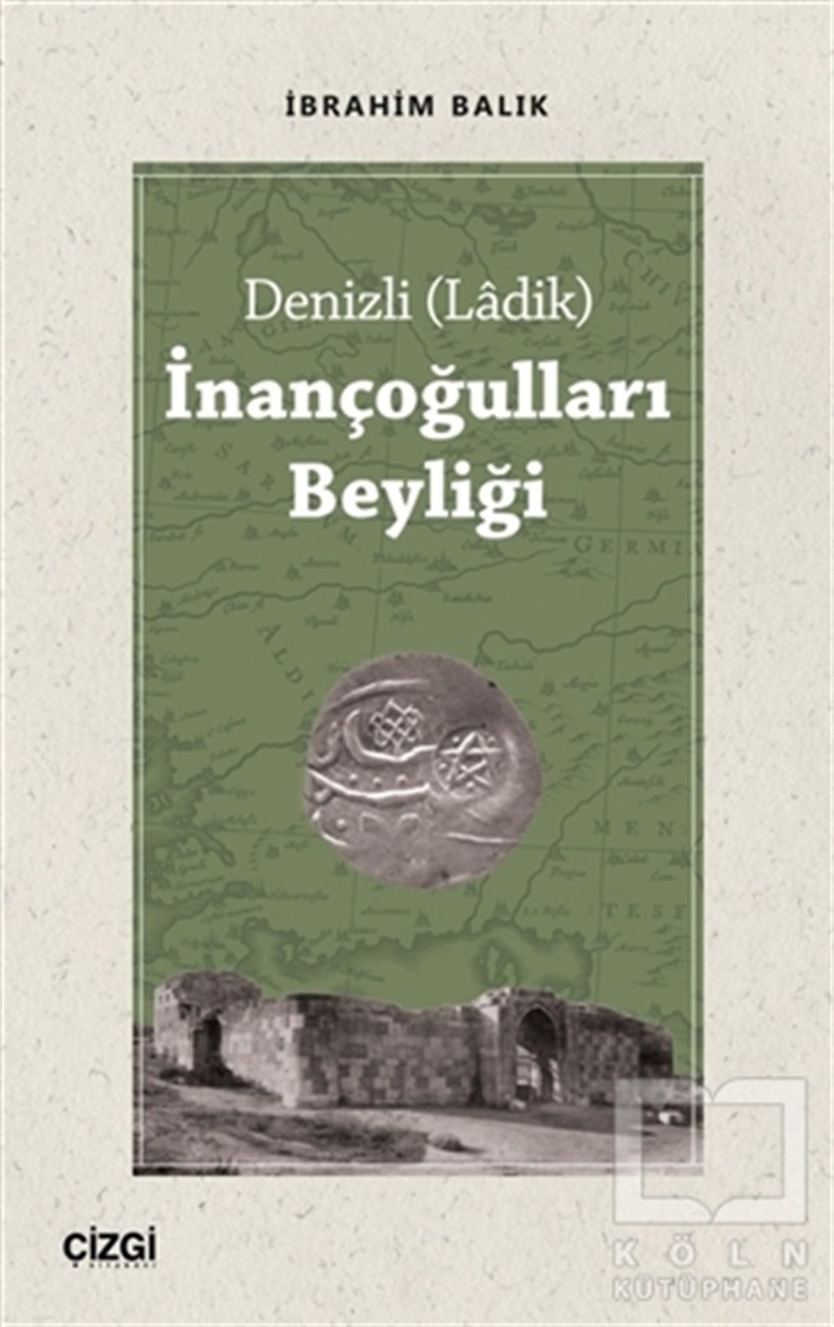 İbrahim BalıkDiğerİnançoğulları Beyliği - Denizli (Ladik)