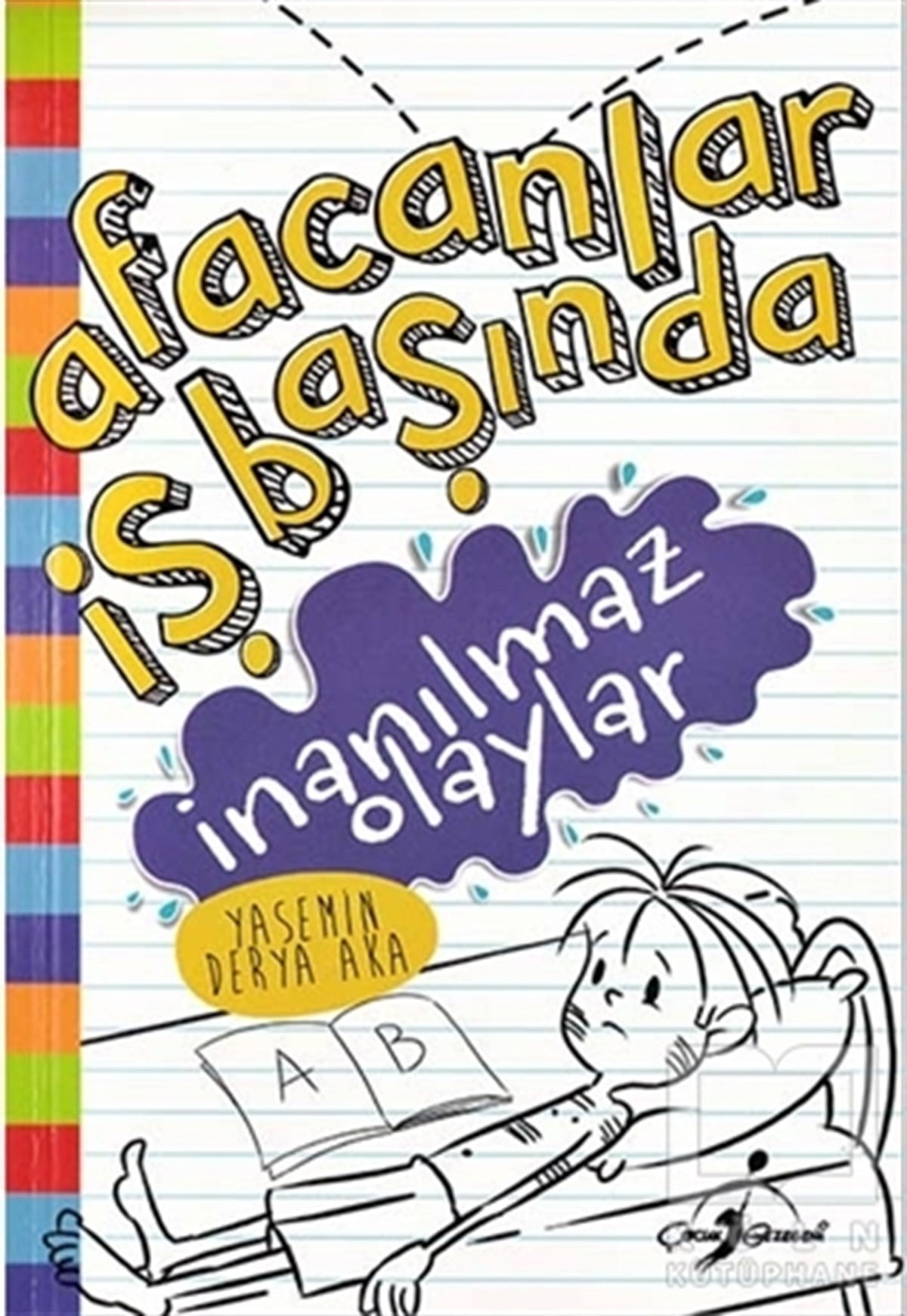 Yasemin Derya AkaÇocuk Romanlarıİnanılmaz Olaylar - Afacanlar İş Başında