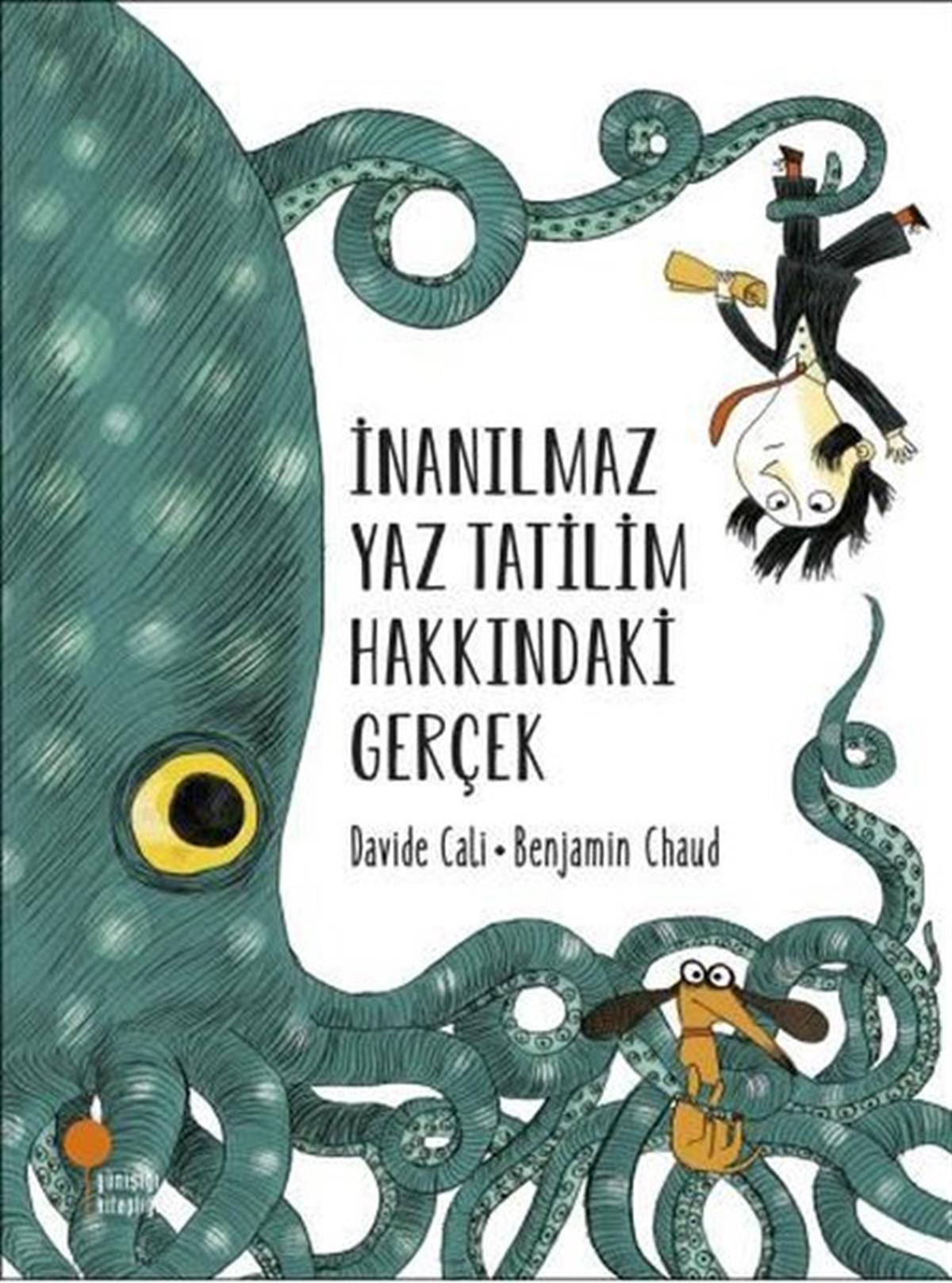 Davide CaliEgitim Etkinlik Kitaplariİnanılmaz Yaz Tatilim Hakkındaki Gerçek