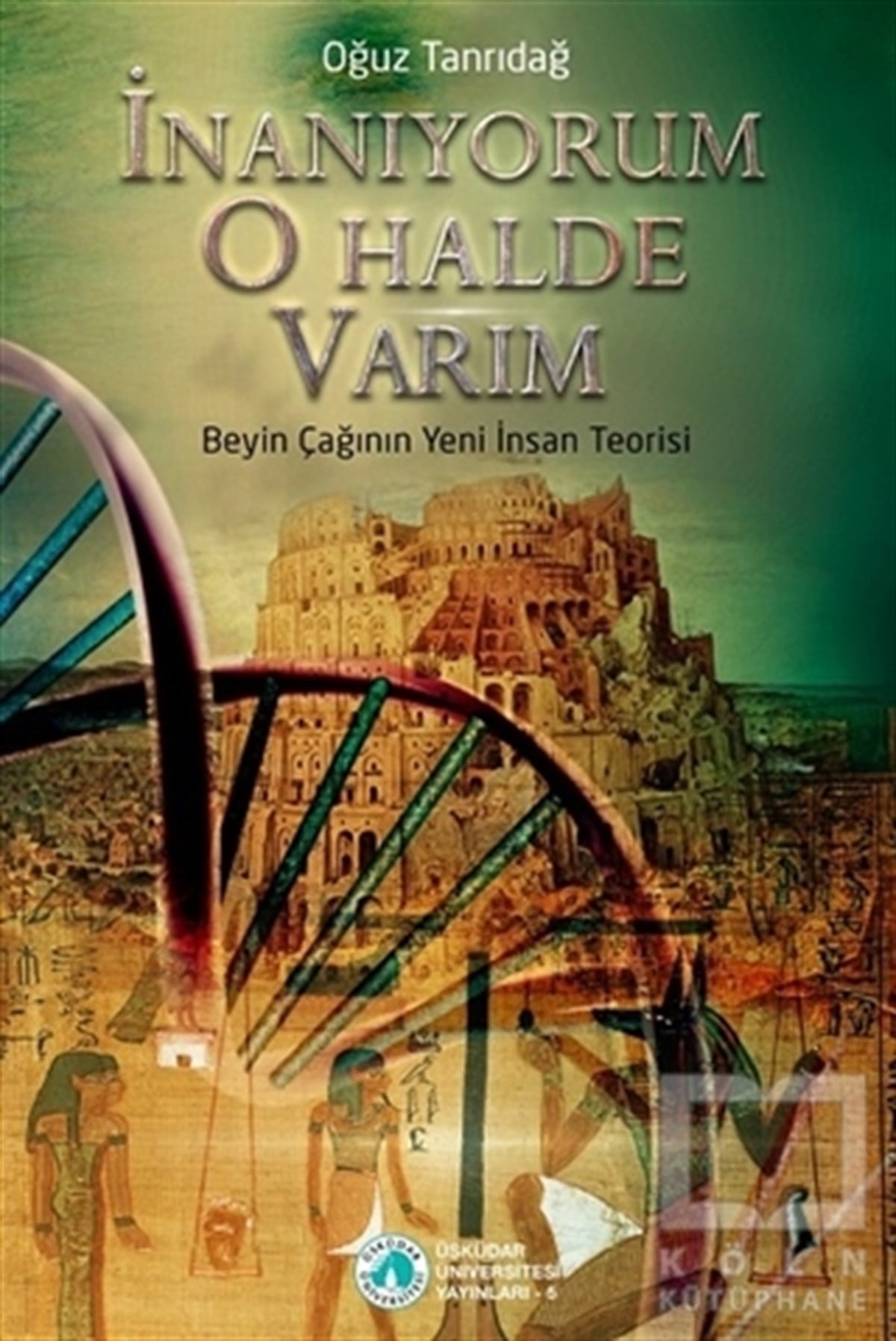 Oğuz TanrıdağDüşünce Kitaplarıİnanıyorum O Halde Varım