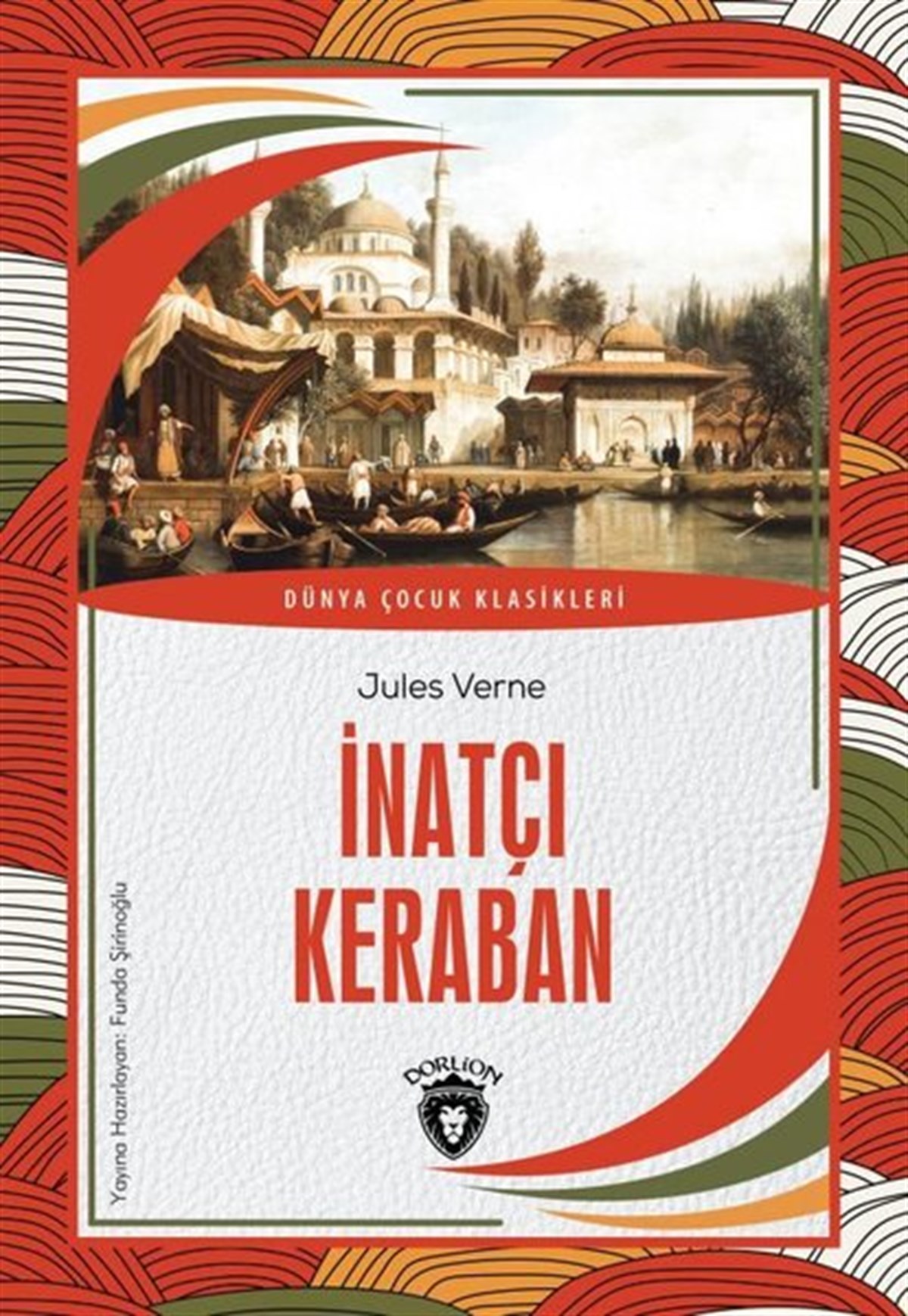 Jules VerneKlasik Çocuk Kitaplarıİnatçı Keraban - Dünya Çocuk Klasikleri