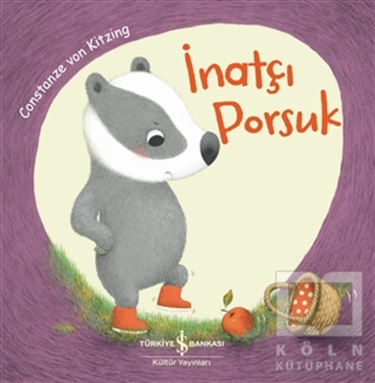 Constanze Von KitzingOkul Öncesi Çocuk Kitaplarıİnatçı Porsuk