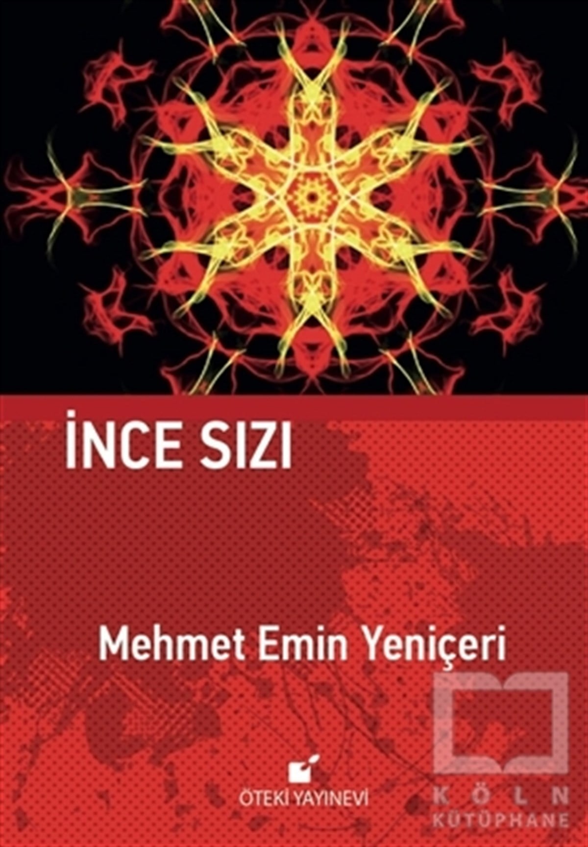Mehmet Emin YeniçeriTürkçe Romanlarİnce Sızı