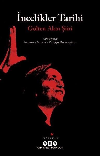 KolektifEleştiri & Kuram & İnceleme Kitaplarıİncelikler Tarihi - Gülten Akın Şiiri