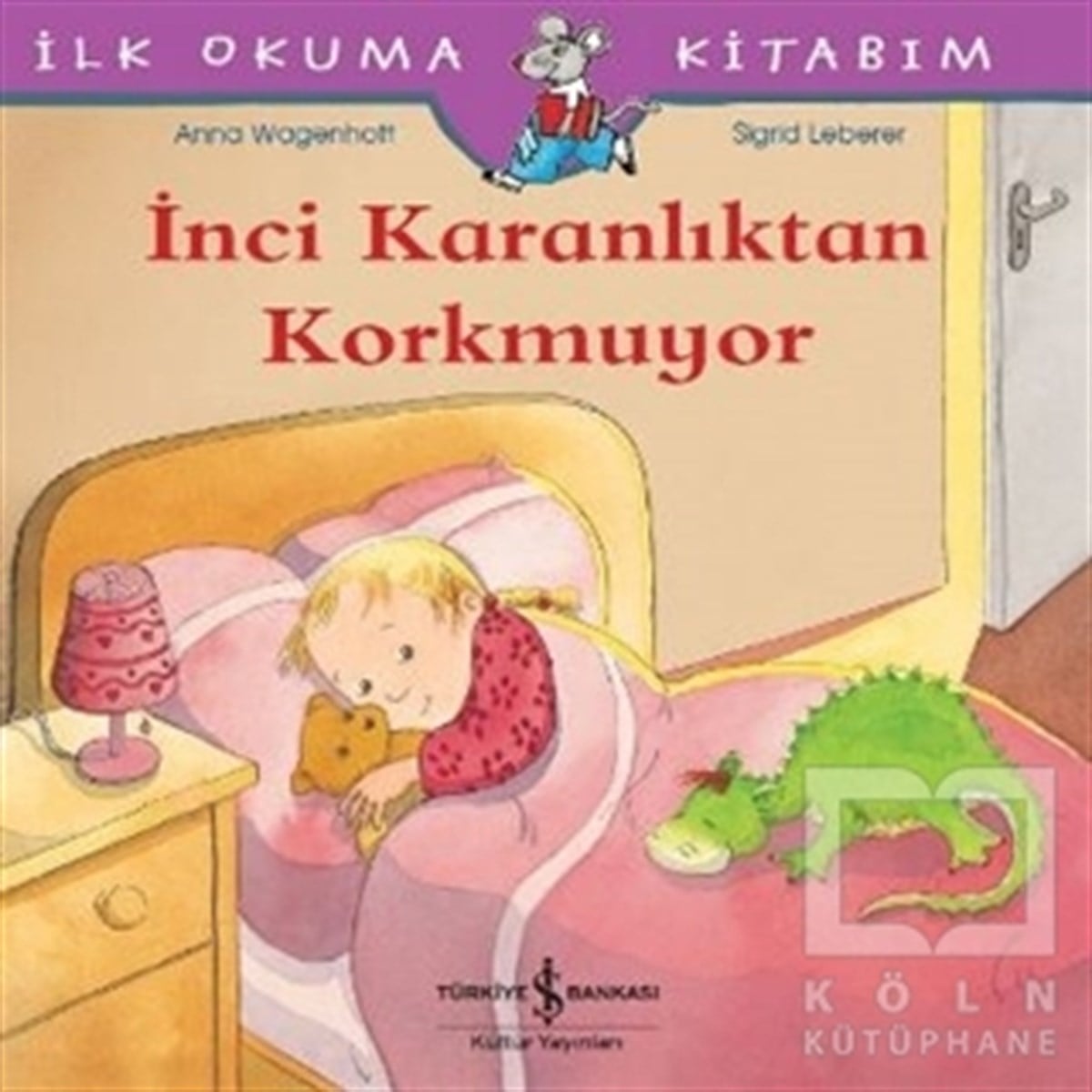 Anna WagenhoffHikayelerİnci Karanlıktan Korkmuyor - İlk Okuma Kitabım