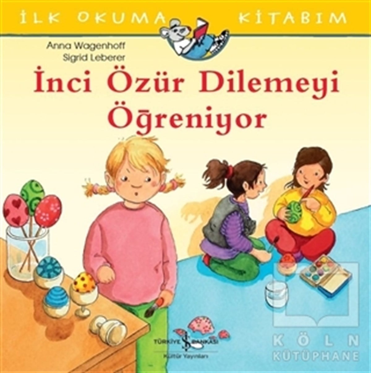 Anna WagenhoffOkul Öncesi Resimli Kitaplarİnci Özür Dilemeyi Öğreniyor