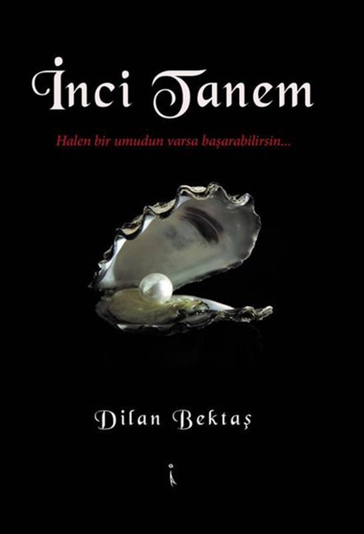 Dilan BektaşTürk Şiiriİnci Tanem
