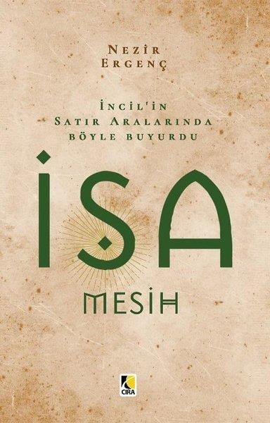 Nezir ErgençFelsefe Bilimiİncil'in Satır Aralarında Böyle Buyurdu İsa Mesih