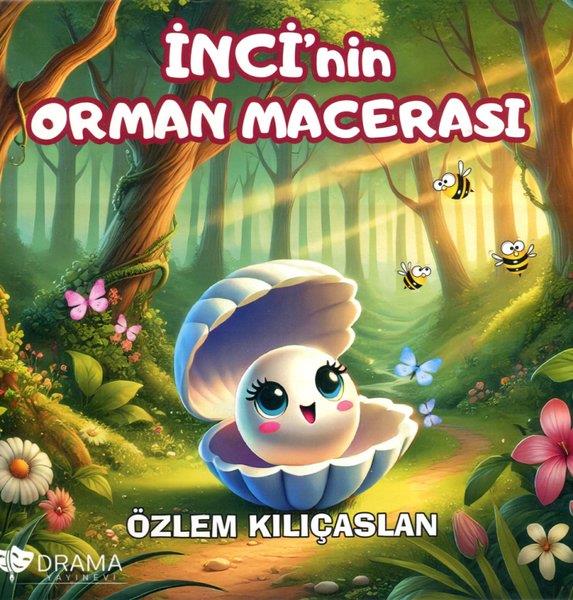 Özlem KılıçaslanEgitim Etkinlik Kitaplariİnci'nin Orman Macerası