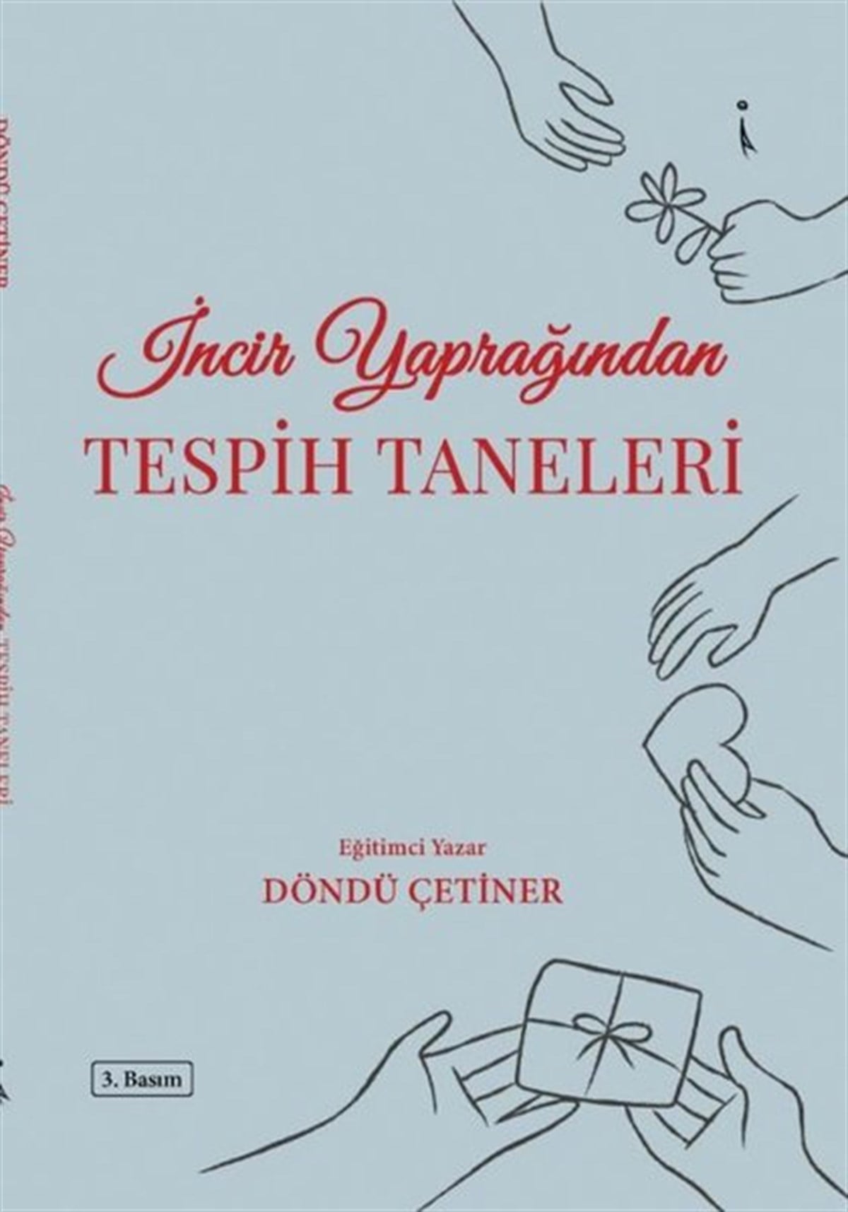 Döndü ÇetinerKişisel Gelişim Kitaplarıİncir Yaprağından Tespih Taneleri