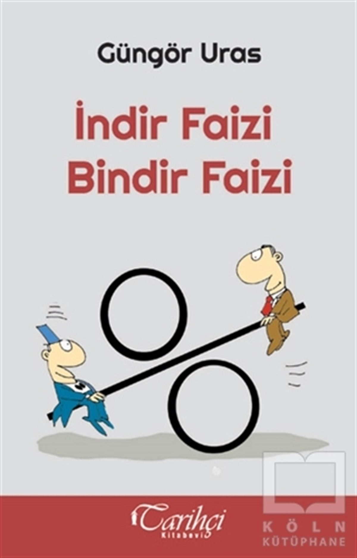Güngör UrasDiğerİndir Faizi Bindir Faizi