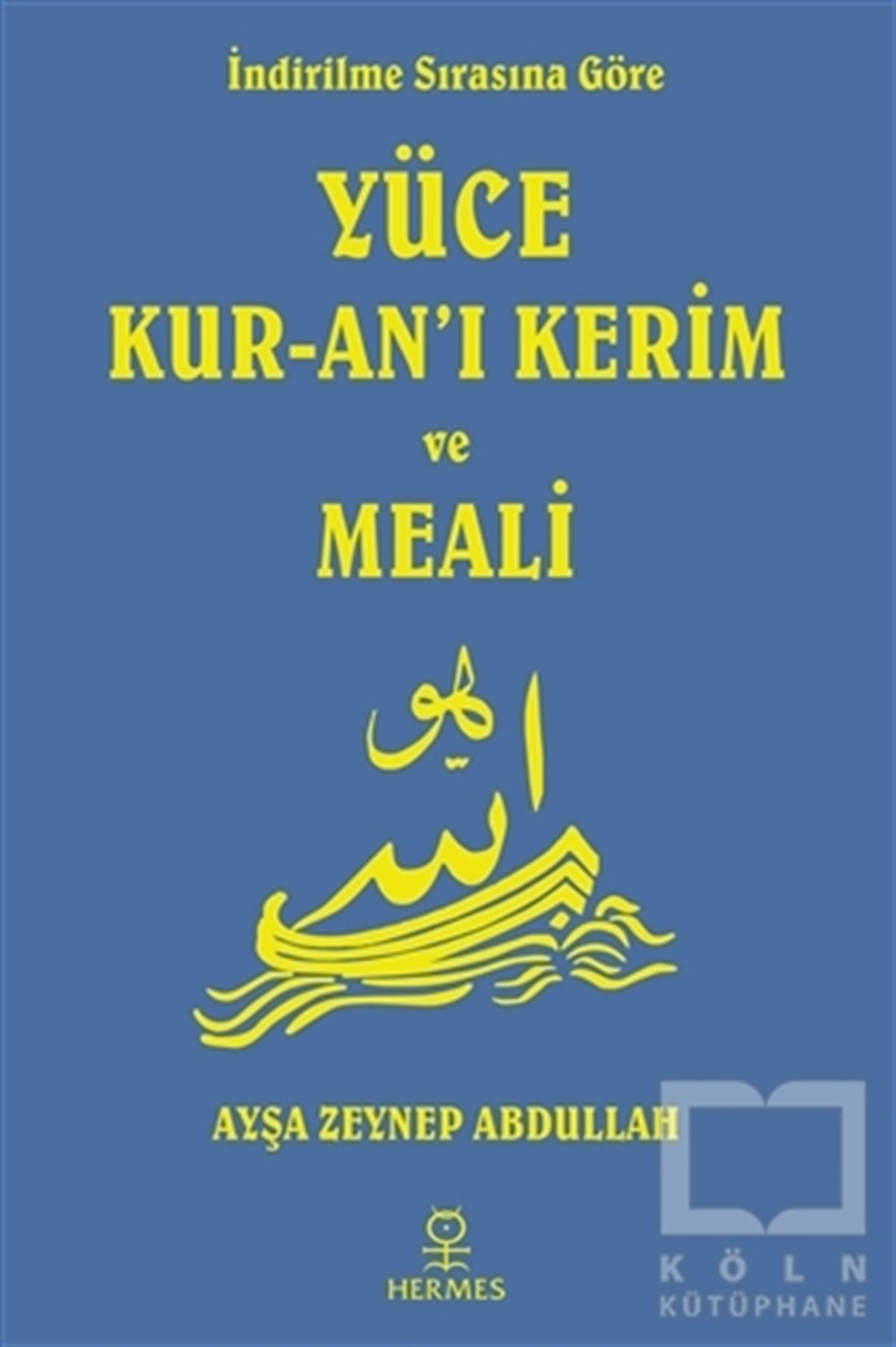 KolektifMeal-Tefsir-Hadisİndirilme Sırasına Göre Yüce Kur-an’ı Kerim ve Meali
