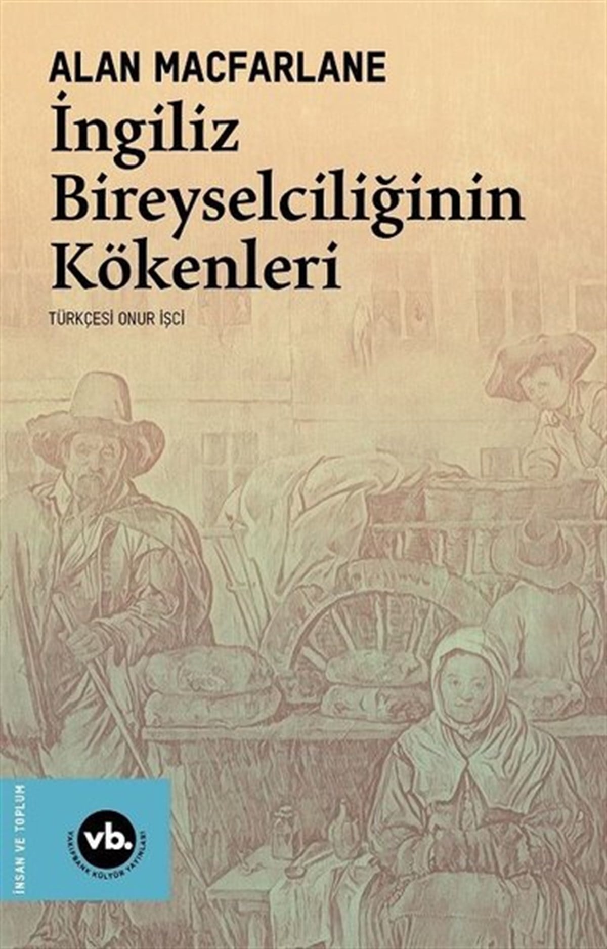 Alan MacfarlaneSosyoloji Kitaplarıİngiliz Bireyselciliğinin Kökenleri