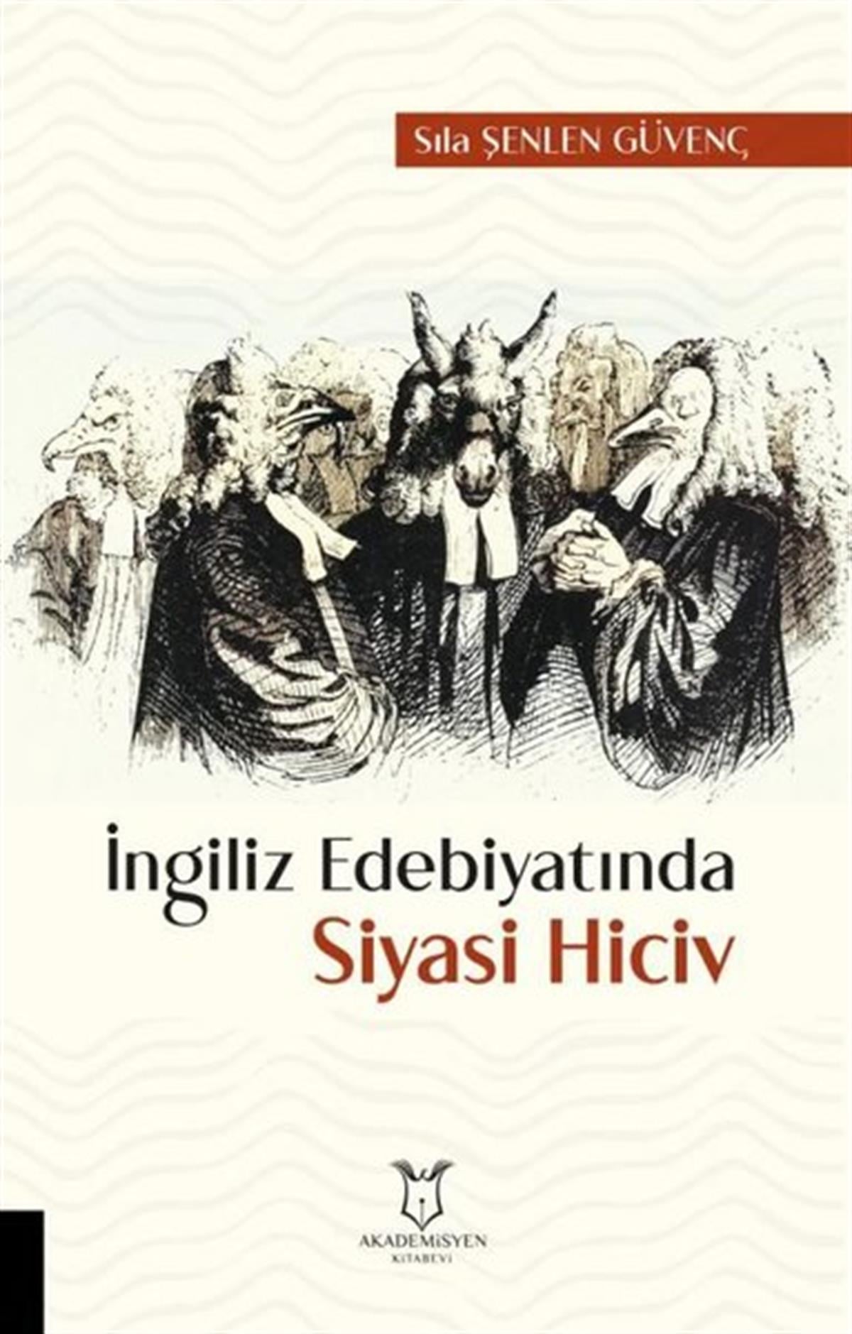Sıla Şenlen GüvençEğitimİngiliz Edebiyatında Siyasi Hiciv