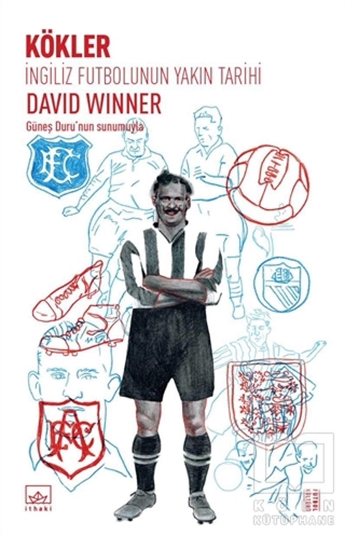 David WinnerSporİngiliz Futbolunun Yakın Tarihi: Kökler
