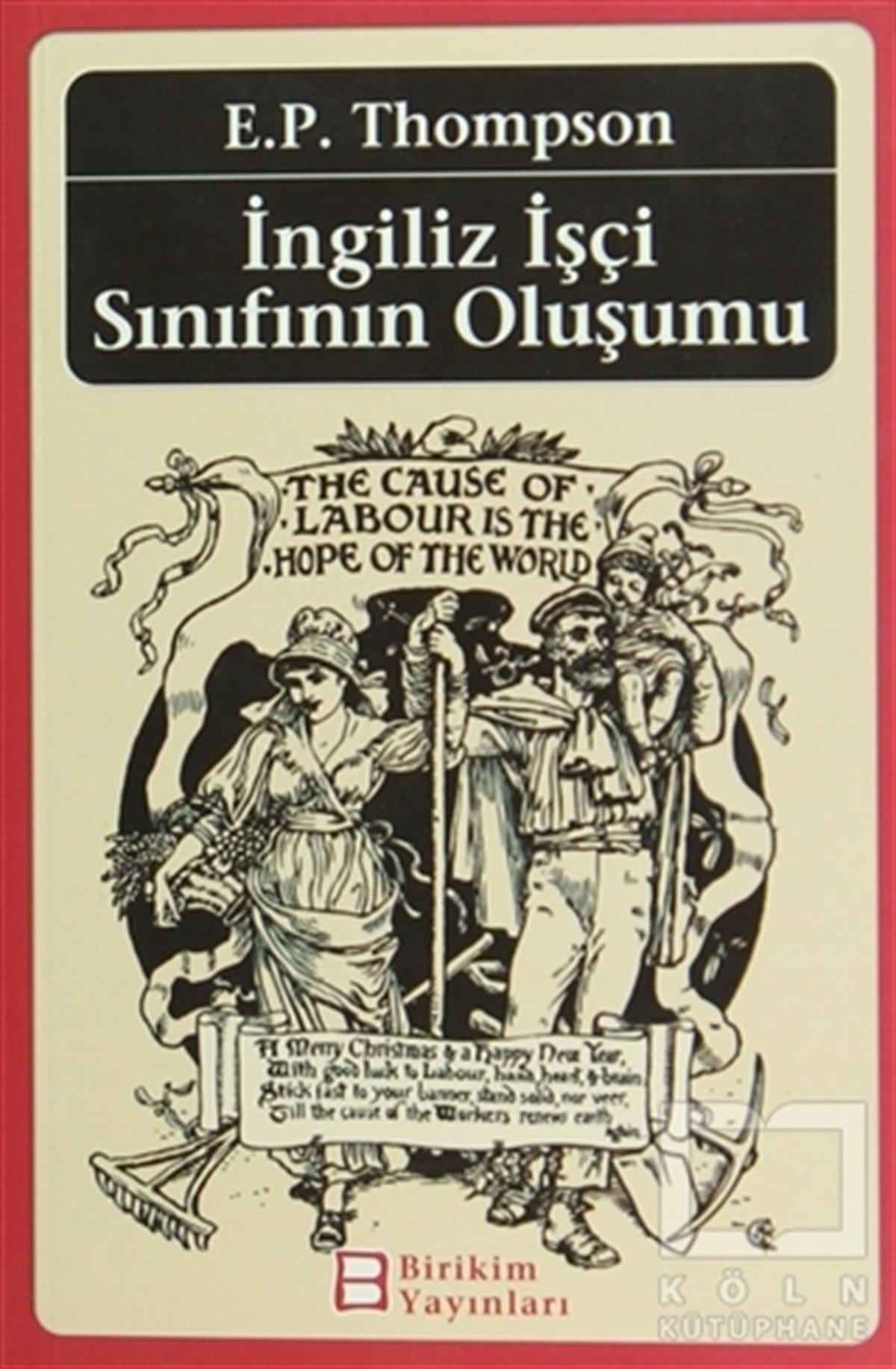 E. P. ThompsonSiyaset Bilimiİngiliz İşçi Sınıfının Oluşumu