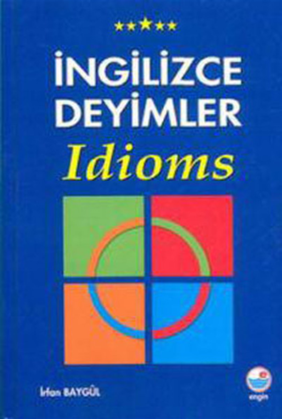 İrfan BaygülGrammar and Vocabularyİngilizce Deyimler
