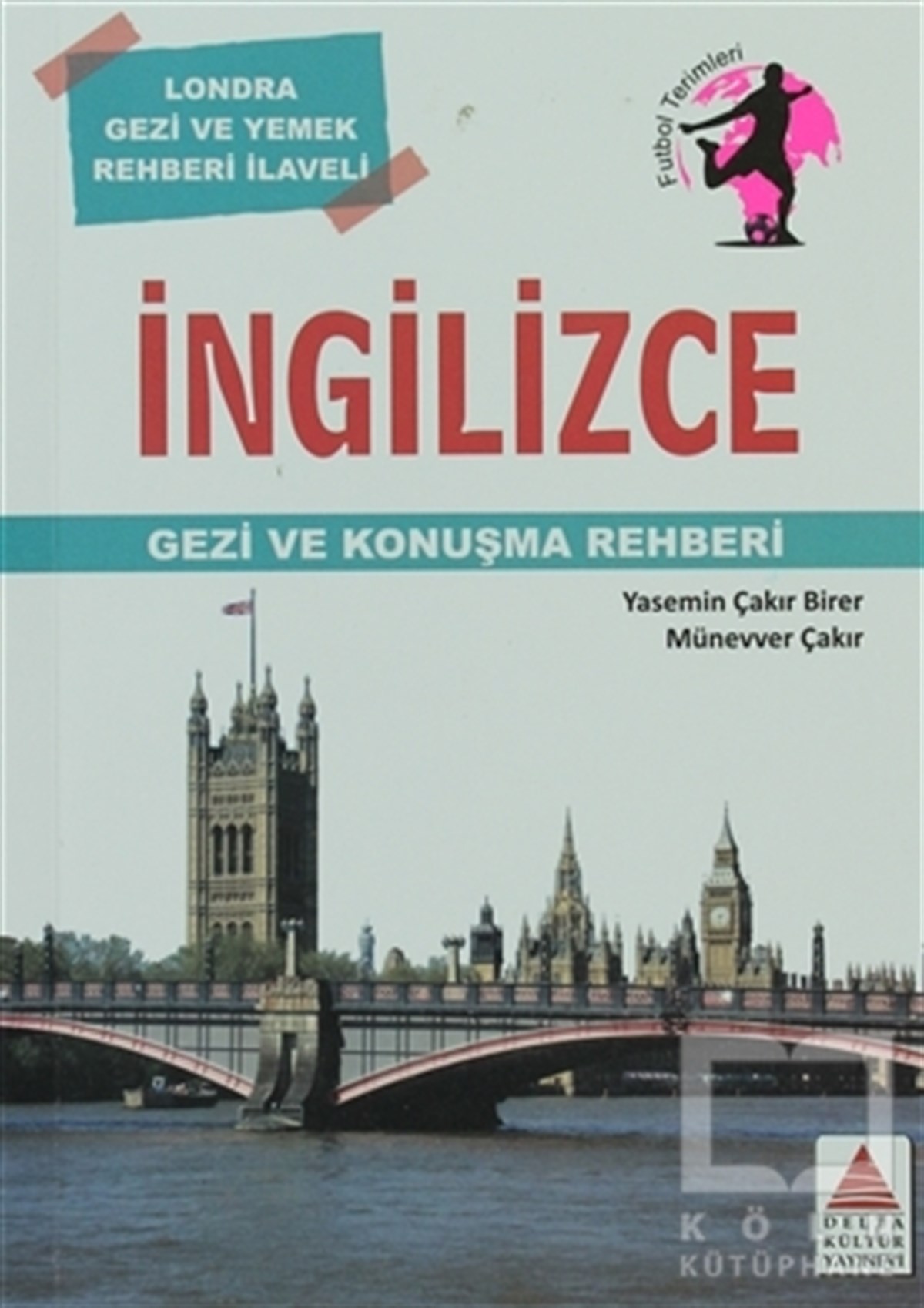 Yasemin Çakır BirerGenel Konularİngilizce Gezi ve Konuşma Rehberi