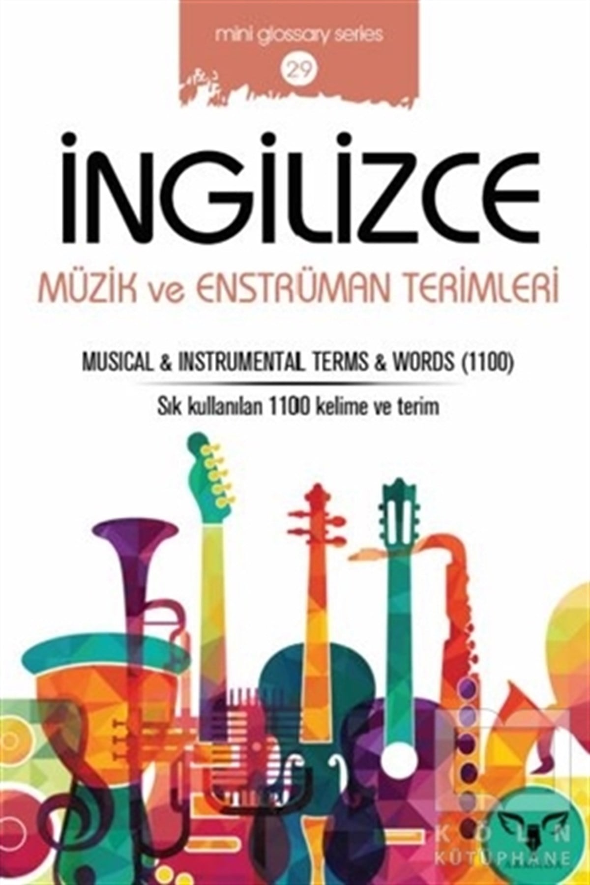 Mahmut Sami AkgünSözlükler ve Konuşma Kılavuzlarıİngilizce Müzik ve Enstrüman Terimleri
