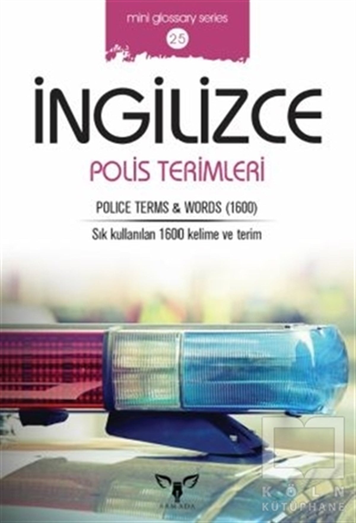 Mahmut Sami AkgünSözlükler ve Konuşma Kılavuzlarıİngilizce Polis Terimleri